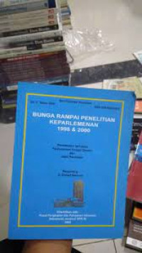 Bunga Rampai Penelitian Keparlemenan 1998 & 2000