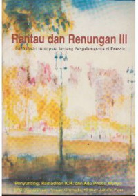 Rantau dan renungan 3: budayawan indonesia tentang pengalamannya di prancis