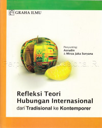 Refleksi teori hubungan internasional dari tradisional ke kontemporer