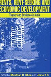 Rents, rent-seeking and economic development : theory and evidence in Asia