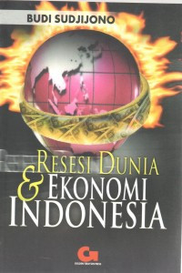 Resesi global dan ekonomi Indonesia