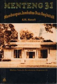 Menteng 31 Membangun Jembatan Dua Angkatan