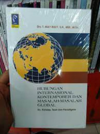 Hubungan Internasioanl Kontemporer dan Masalah -masalah Global: Isu, Konsep, Teori dan Paradigma