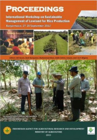 Proceedings : international workshop on sustainable management of lowland for rice production - banjarmasin , 27-28 september 2012