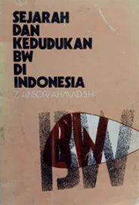 Sejarah kedudukan BW di Indonesia