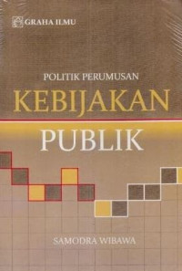 Politik perumusan kebijakan publik