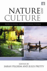 Nature and Culture Rebuilding Lost Connections