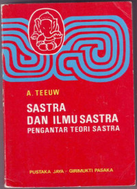 Sastra dan ilmu sastra : pengantar teori sastra