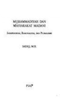 Muhammadiyah dan masyarakat madani: independensi, rasionalitas, dan pluralisme