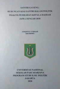 Santri Gayeng Hubungan Kiai - Santri Dalam Politik Praktis Pemilihan Kepala Daerah Jawa Tengah