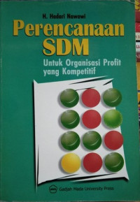 Perencanaan SDM : untuk organisasi profit yang kompetitif