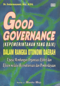 Good Governance (Kepemerintahan yang baik): Membangun Sistem Manajemen Kinerja Guna Meningkatkan Produktivitas Menuju Good Governance (Kepemerintahan yang Baik)