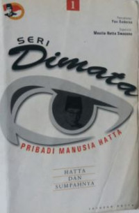 Seri dimata (pribadi manusia hatta) 1 : Hatta dan sumpahnya