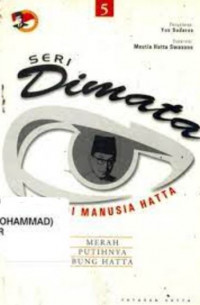 Seri dimata (pribadi manusia hatta) 5: merah putihnya Bung Hatta