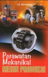 Perawatan mekanikal mesin produksi