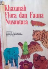 Khazanah flora dan fauna nusantara