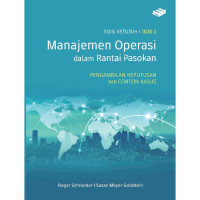 Manajeman opereasi dalam rantai pasokan : pengambilan putusan dan contoh kasus (jilid 1)