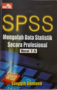 SPSS mengolah data statistik secara profesional versi 7.5