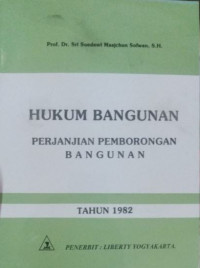 Hukum bangunan : perjanjian pemborongan bangunan