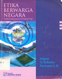 Etika berwarga negara : pendidikan kewarganegaraan di perguruan tinggi