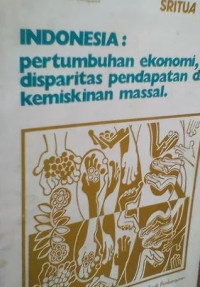 Indonesia : pertumbuhan ekonomi, disparitas pendapatan dan kemiskinan massal