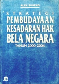 Strategi pembudayaan kesadaran hak bela negara tahun 2000-2004