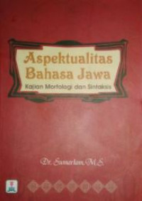 Aspektualitas bahasa jawa: kajian morfologi dan sintaksis