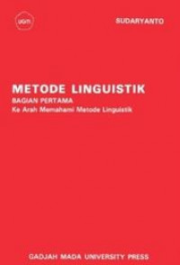 Metode linguistik : bagian pertama ke arah memahami metode linguistik