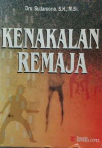 Kenakalan remaja : prevensi, rehabilitasi, dan resosialisasi