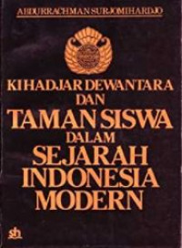 Ki Hadjar Dewantara dan taman siswa dalam sejarah Indonesia modern