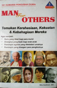 101 Humanis Pengubah Dunia : Man For Others Temukan Kerahasiaan, Kekuatan & Kebahagiaan Mereka