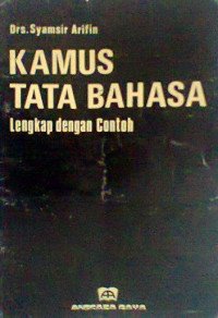 Kamus tata bahasa : lengkap dengan contoh