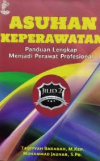 Asuhan keperawatan: panduan lengkap menjadi perawat profesional jilid 2