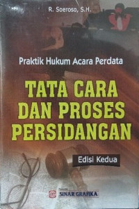 Praktik Hukum Acara Perdata Tata Cara dan Proses Persidangan