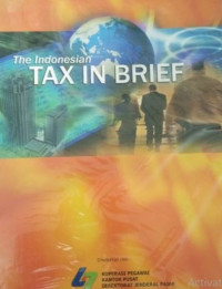 The Indonesian tax in brief : tinjauan perpajakan Indonesia