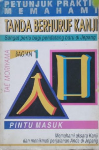 Petunjuk Praktis Memahami Tanda Berhuruf Kanji (Sangat Perlu bagi pendatang baru di Jepang) Bagian 1