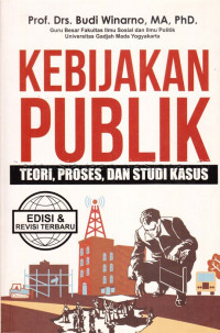 Kebijakan publik: teori dan proses