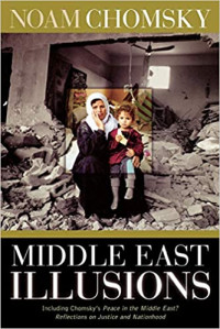 Middle east illusions: including peace in the middle east? : reflections on justice and nationhood