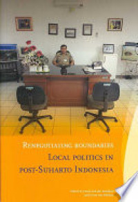 Renegotiating boundaries : local politics in post-Suharto Indonesia