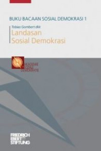 Buku bacaan sosial demokrasi 1: landasan sosial demokrasi