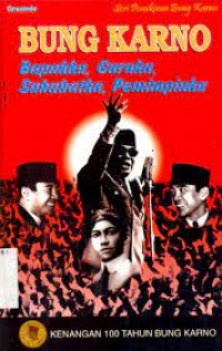 Bung Karno : bapakku, guruku, sahabatku, pemimpinku