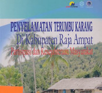 Penyelamatan terumbu karang di Kabupaten Raja Ampat : partisipasi dan kesejahteraan masyarakat