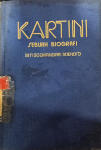 Kartini : sebuah biografi