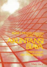 Akuntansi biaya : perencanaan dan pengendalian [kunci/penyelesaian soal-soal]