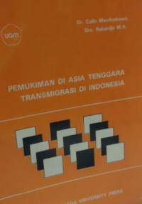 Pemukiman di Asia Tenggara dan transmigrasi di Indonesia : suatu perbandingan