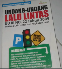 Undang-undang lalu lintas UU RI No. 22 tahun 2009 tentang lalu lintas dan angkutan jalan