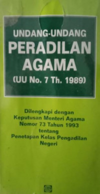 Undang-undang peradilan agama : UU no.7 tahun 1989