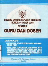 Undang-undang Republik Indonesia nomor 14 tahun 2005 tentang guru dan dosen