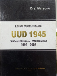 Susunan dalam satu naskah UUD 1945 dengan perubahan - perubahan 1999 - 2002