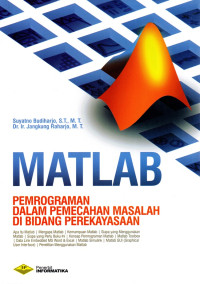 Matlab : Pemrograman dalam Pemecahan Masalah di Bidang Perekayasaan